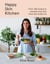Happy Skin Kitchen - Over 100 recipes to nourish your skin from the inside out
