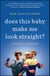 Does This Baby Make Me Look Straight? - Confessions of a Gay Dad