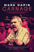 Carnage - A succulent Chinese meal, Mr Rent-a-Kill and the Australian Manson murders