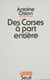 Des Corses à part entière - Grandeurs et misères
