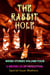 The Rabbit Hole - Weird Stories, #4
