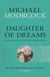 Daughter of Dreams - Book One of Elric: The Moonbeam Roads