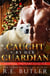 Caught By Her Guardian - Yuletide Shifters, #6
