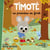 Timoté se promène en forêt