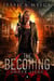 Under Siege: A Post-Apocalyptic Zombie Thriller - The Becoming, #4