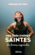 Mes très chères saintes - Dix femmes inspirantes