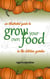 An Illustrated Guide to Grow Your Own Food in the Kitchen Garden