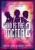 Who Is The Doctor 2 - The Unofficial Guide to Doctor Who — The Modern Series