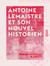 Antoine Lemaistre et son nouvel historien