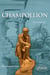 Champollion - Le savant qui a fait parler l'ancienne Égypte
