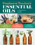 Stephanie Tourles's Essential Oils: A Beginner's Guide - Learn Safe, Effective Ways to Use 25 Popular Oils; Make 100 Aromatherapy Blends to Enhance Health; Soothe Common Ailments and Promote Well-Being