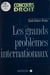Les Grands Problèmes internationaux