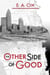 The Other Side of Good