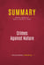 Summary: Crimes Against Nature - Review and Analysis of Robert F. Kennedy, Jr.'s Book