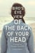 Bird’s-Eye View of the Back of Your Head - The God Complex Universe