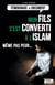 Mon fils s'est converti à l'islam - Même pas peur...