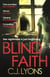 Blind Faith - A compelling and disturbing thriller with a shocking twist