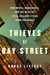 Thieves of Bay Street - How Banks, Brokerages and the Wealthy Steal Billions from Canadians