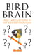 Bird Brain - Over 2,400 Questions to Test Your Bird Knowledge