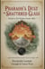 Pharaoh’s Dust to Shattered Glass - The Mummy Powder Affair, #0