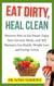 Eat Dirty, Heal Clean: Discover How to Eat Smart, Enjoy Your Favorite Meals, and Still Maintain Gut Health, Weight Loss, and Energy Levels