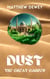 Dust: The Great Garden - DUST, #2