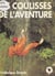 Les coulisses de l'aventure