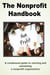 The Nonprofit Handbook: A Condensed Guide to Starting and Sustaining a Successful Nonprofit Organization