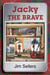 Jacky the Brave