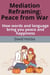 Mediation Reframing Peace From War:  How words and language bring you peace and happiness - Mediation for Life and Peace, #2