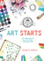 TinkerLab Art Starts - 52 Projects for Open-Ended Exploration