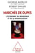 Marchés de dupes - L’économie du mensonge et de la manipulation