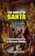 The Magic of Santa: Celebrating Hope  and Joy in Christmas Traditions