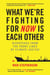 What We're Fighting for Now Is Each Other - Dispatches from the Front Lines of Climate Justice