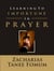 Learning to Importune in Prayer - Prayer Power Series, #19