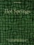 Hot Springs - Photos and Stories of How the World Soaks, Swims, and Slows Down