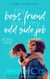 My Best Friend and My Odd Side Job - Trouble in Love Series, #1