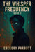 The Whisper Frequency - Resonant Flash Saga, #2