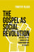 The Gospel as Social Revolution: The Role of the Church in the Transformation of Society