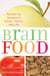 Brain Food - Recipes for Success for School, Sports, and Life
