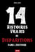 14 Histoires vraies de disparitions dans l’histoire - Quand l’histoire perd la trace d’hommes, de navires et d’avions entiers