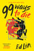 99 Ways to Die