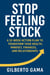 Stop feeling stuck
