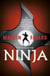 The Path of the Ninja - An Englishman's quest to master the secrets of Japan's invisible assassins