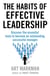 The Habits of Effective Leadership - Discover the essential tools to become an outstanding, successful manager