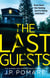The Last Guests - The chilling, unputdownable new thriller by the Number One internationally bestselling author