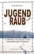 Jugendraub - 2. Weltkrieg: Erinnerung an eine Gefangenschaft in Russland