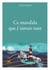 Ce mandala que j'aimais tant - Récit