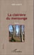 La clairière du mensonge - Roman