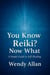You Know Reiki, Now What?  A Simple Guide to Self Healing